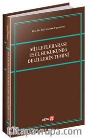 Milletlerarası Usûl Hukukunda Delillerin Temini