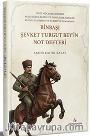 Binbaşı Şevket Turgut Bey'in  Not Defteri