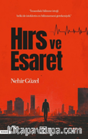 Hırs ve Esaret