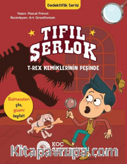 Tıfıl Şerlok / T-Rex Kemiklerinin Peşinde Dedektiflik Serisi