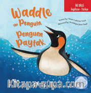 İki Dilli: İngilizce-Türkçe Waddle The Penguin / Penguen Paytak İngilizce Öğreniyorum