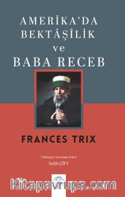 Amerika'da Bektaşîlik ve Baba Receb