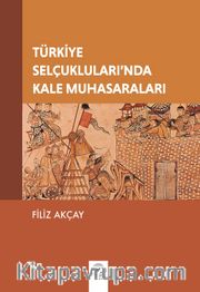 Türkiye  Selçukluları'nda Kale Muhasaraları