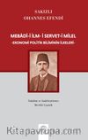 Mebadî-i İlm-i Servet-i Milel & Ekonomi Politik Biliminin İlkeleri