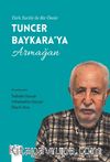 Türk Tarihi İle Bir Ömür Tuncer Baykara'ya Armağan
