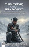 Turgut Çavuş Yahut Türk Sadakati
