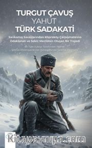 Turgut Çavuş Yahut Türk Sadakati