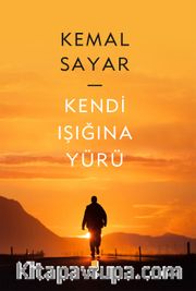 Kendi Işığına Yürü