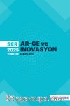 SER 2025 Türkiye Ar-Ge ve İnovasyon Raporu