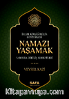 İslam Kimliğimizin Göstergesi Namazı Yaşamak & Namazla Diriliş Sohbetleri
