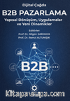 Dijital Çağda B2B Pazarlama & Yapısal Dönüşüm, Uygulamalar ve Yeni Dinamikler