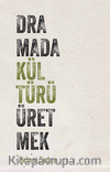 Dramada Kültürü Üretmek