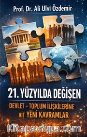 21. Yüzyılda Değişen Devlet-Toplum İlişkilerine Ait Yeni Kavramlar