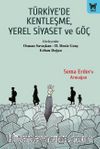 Türkiye'de Kentleşme, Yerel Siyaset ve Göç