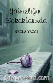 Yalnızlığın Sokaklarında