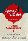 Aşkın Gözyaşları 1 / Şems Tebrizi