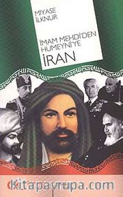 İmam Mehdi'den Humeyni'ye İran