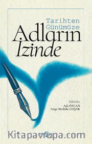 Tarihten Günümüze Adların İzinde