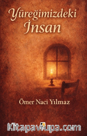 Yüreğimizdeki İnsan
