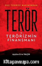 Suç Teorisi Bakımından Terör ve Terörizmin Finansmanı