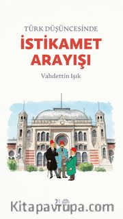 Türk Düşüncesinde İstikamet Arayışı
