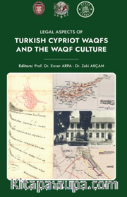 Legal Aspects of Turkish Cypriot Waqfs and The Waqf Culture