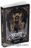 Bronz 3: İmparatoriçe (Karton Kapak)