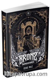 Bronz 3: İmparatoriçe (Karton Kapak)