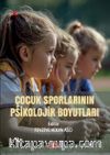 Çocuk Sporlarının Psikolojik Boyutları