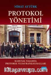Protokol Yönetimi <br /> Kamusal Yaşamda Protokol ve Davranış Kuralları