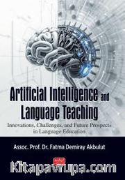 Artifıcial Intelligence And Language Teaching <br /> Innovations, Challenges, and Future Prospects in Language Education
