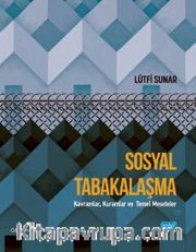 Sosyal Tabakalaşma - Kavramlar, Kuramlar ve Temel Meseleler