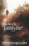 Ben Neyin Talibiyim?