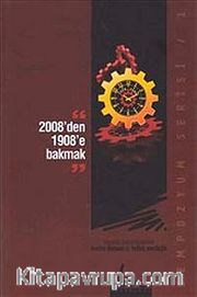 2008'den 1908'e Bakmak