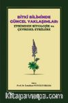 Bitki Biliminde Güncel Yaklaşımlar: Evrimden Biyolojik ve Çevresel Etkilere