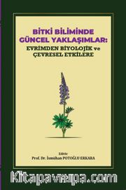 Bitki Biliminde Güncel Yaklaşımlar: Evrimden Biyolojik ve Çevresel Etkilere