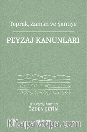 Toprak, Zaman ve Şantiye Peyzaj Kanunları