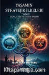 Yaşamın Stratejik İlkeleri Zeka, Etik ve Eylem Sanatı