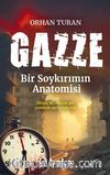 Gazze & Bir Soykırımın Anatomisi