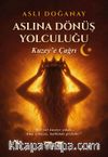 Aslına Dönüş Yolculuğu  / Kuzey'e Çağrı