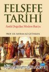 Felsefe Tarihi & Antik Doğu'dan Modern Batı'ya