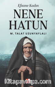 Efsane Kadın Nene Hatun