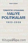 Türkiye'de Uygulanan Maliye Politikaları 1923-2008