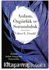 Anlam Özgürlük ve Sorumluluk