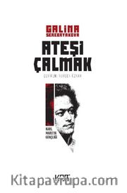 Ateşi Çalmak 1 / Karl Marx 'ın Gençliği