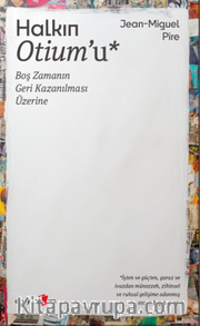 Halkın Otium'u <br /> Boş Zamanın Geri Kazanılması Üzerine