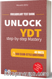 Unlock YDT Step-By-Step Mastery <br /> Vocabulary Test Book  40 Unit - 800 Exam Style Questions