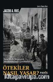 Ötekiler Nasıl Yaşar? <br /> New York Müşterek Meskenlerinde Gözlemler