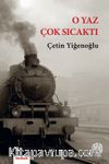 O Yaz Çok Sıcaktı