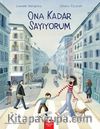 Ona Kadar Sayıyorum